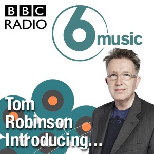 BBC Introducing with Tom Robinson