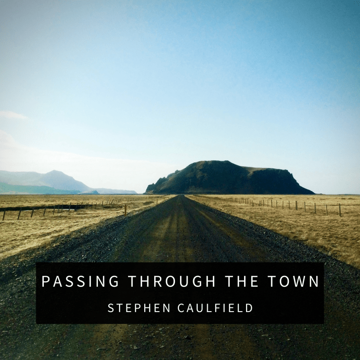 5 Passing Through The Town